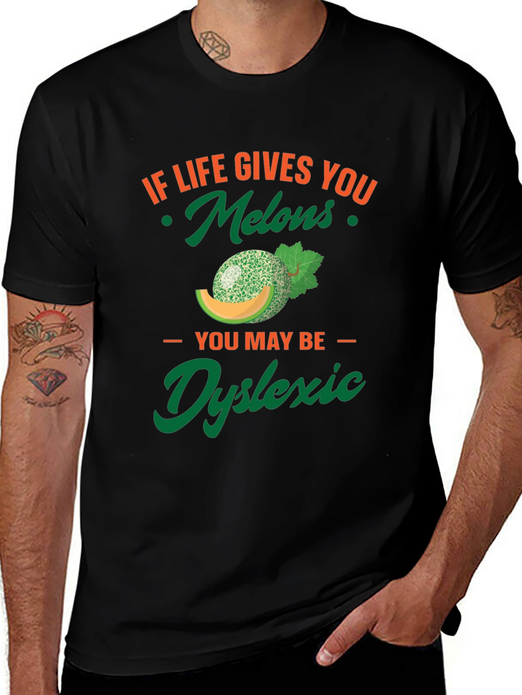 Funny Dyslexic T-Shirt - If Life Gives You Melons!