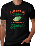 Funny Dyslexic T-Shirt - If Life Gives You Melons!