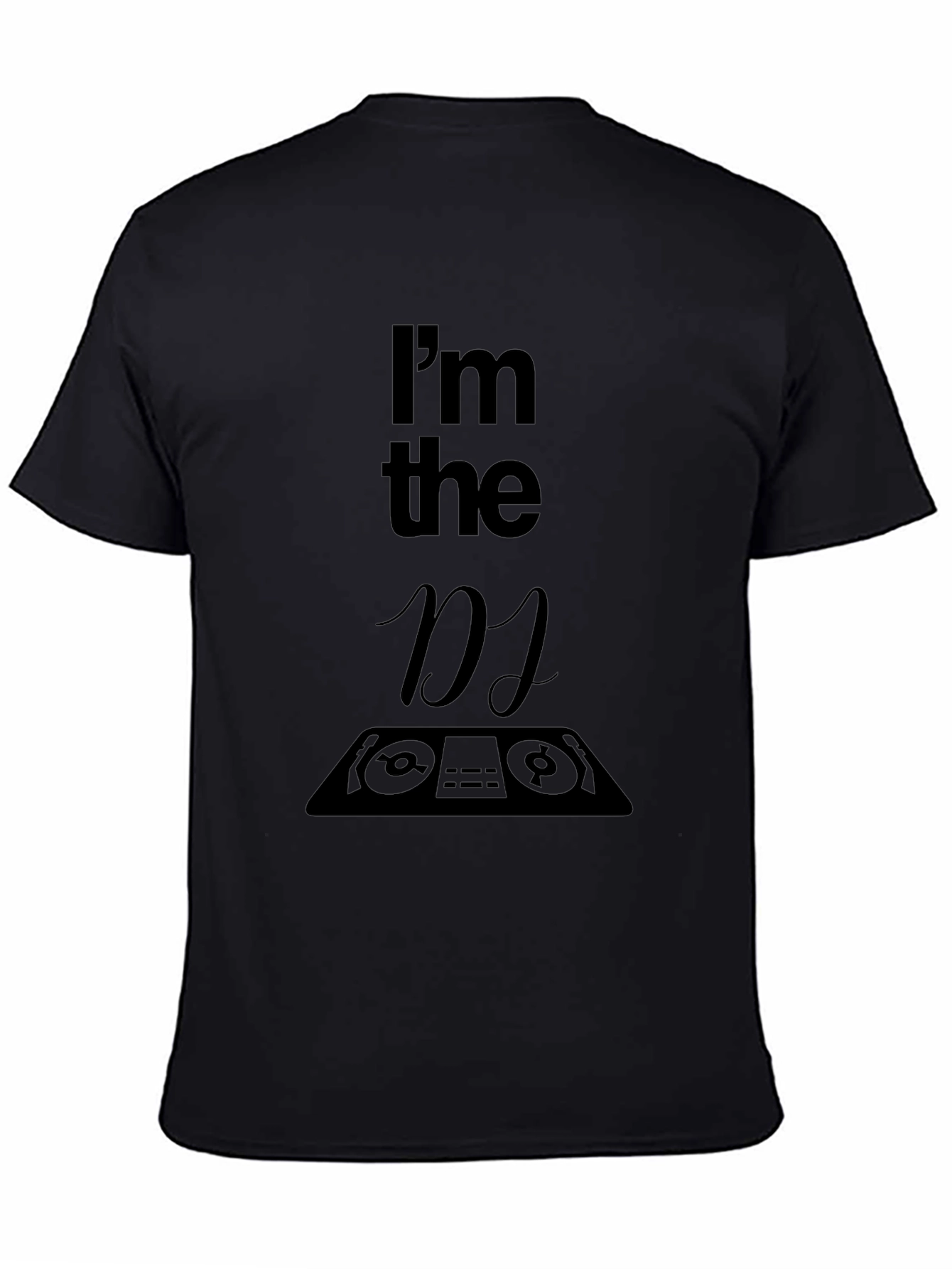 Im the DJ Graphic T-Shirt