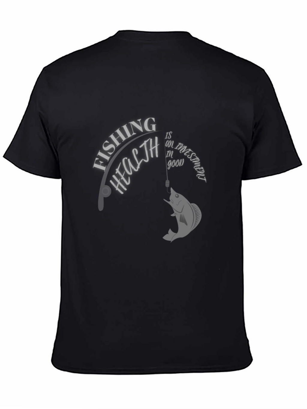 Fishing is an Investment in Good Health T-Shirt