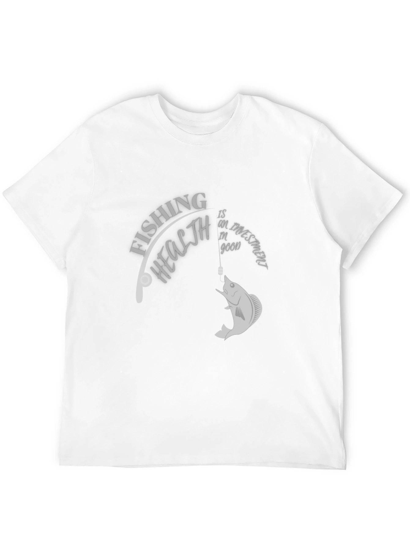 Fishing is an Investment in Good Health T-Shirt