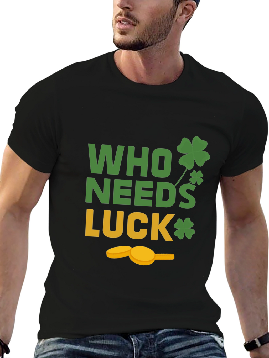 St. Patricks Day T-Shirt - Who Needs Luck Tee