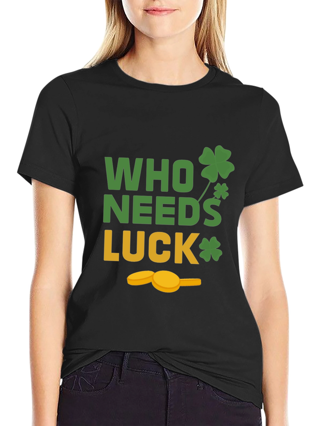 St. Patricks Day T-Shirt - Who Needs Luck Tee