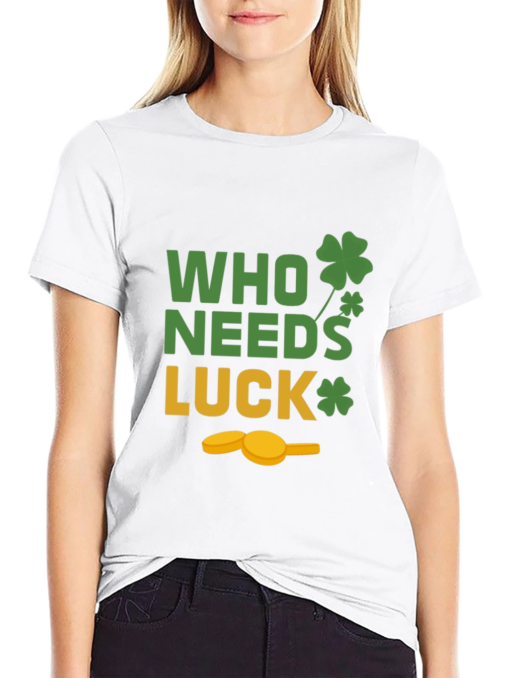 St. Patricks Day T-Shirt - Who Needs Luck Tee