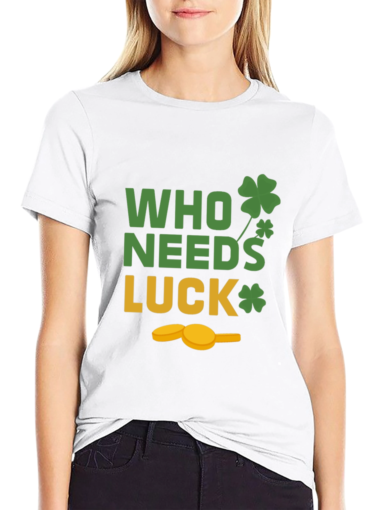 St. Patricks Day T-Shirt - Who Needs Luck Tee