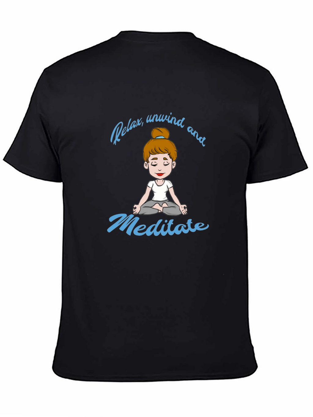 Relax Unwind Meditate T-Shirt