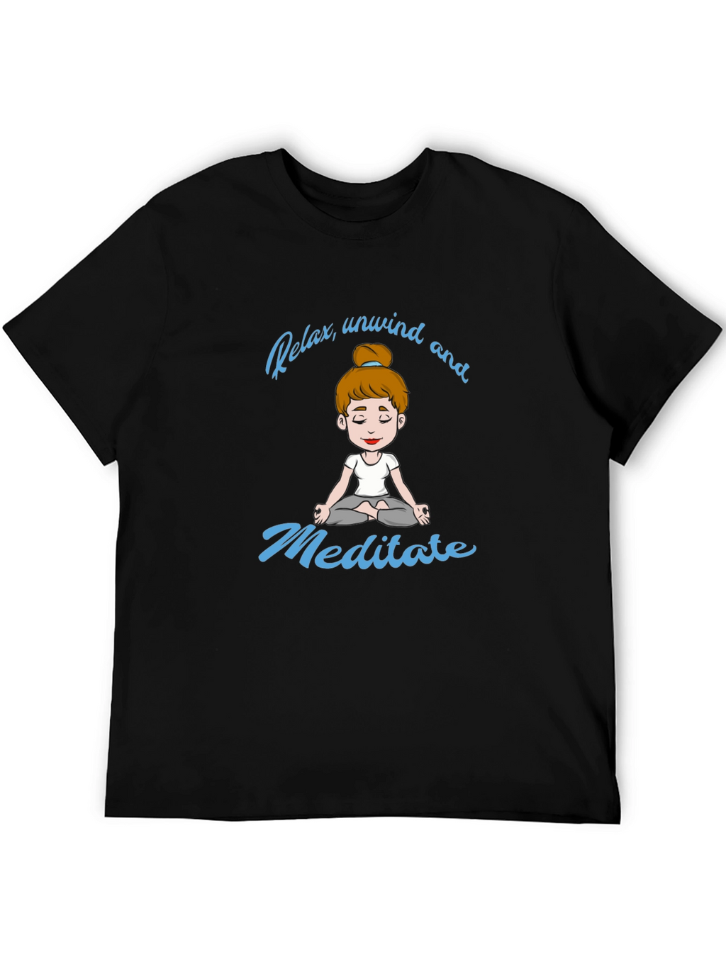 Relax Unwind Meditate T-Shirt