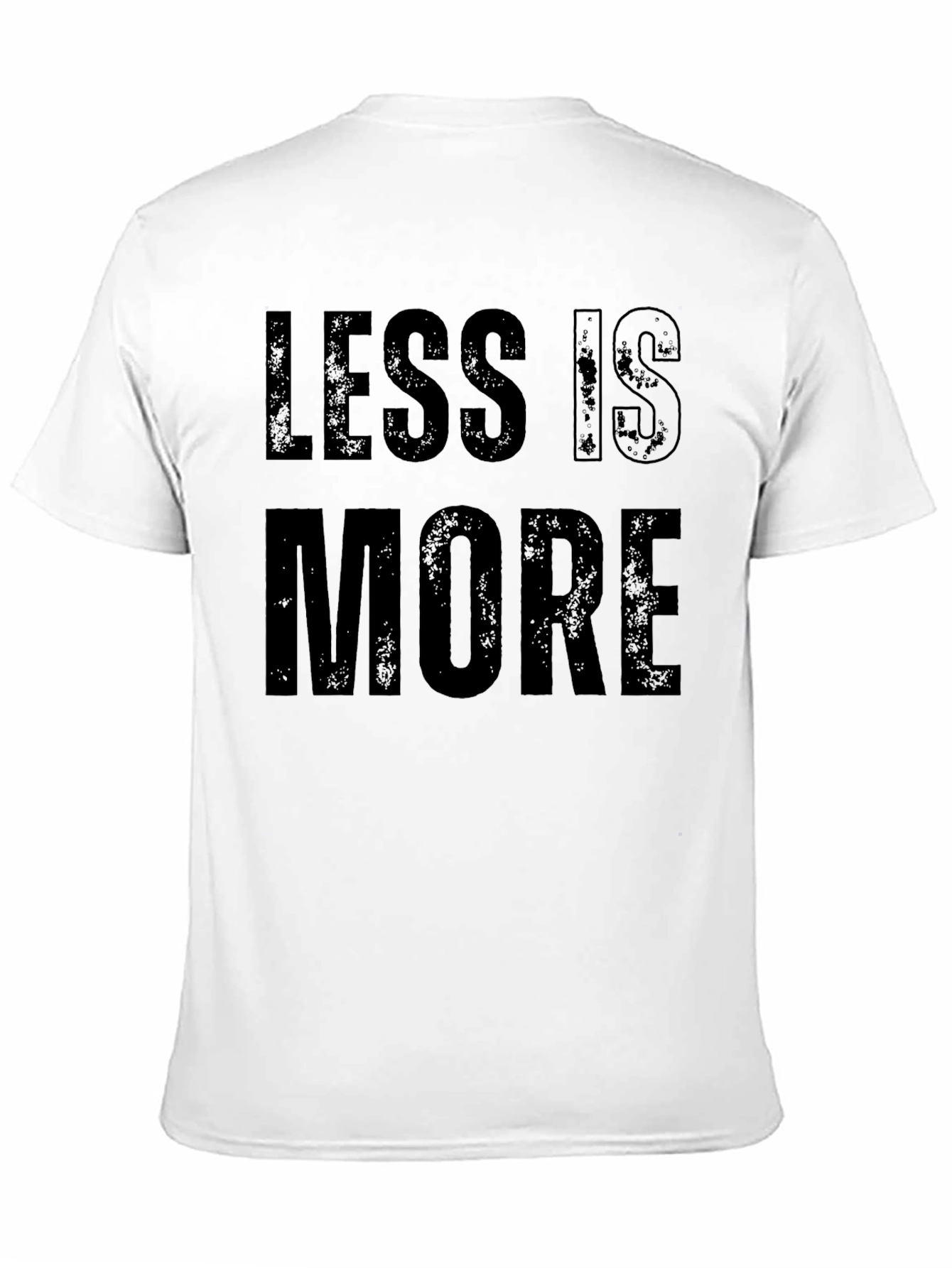 Less is More Graphic T-Shirt