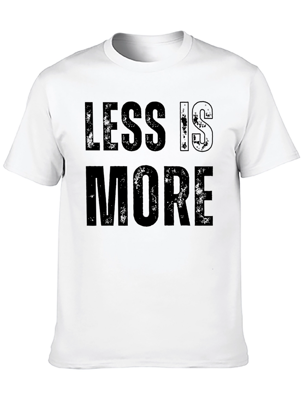 Less is More Graphic T-Shirt