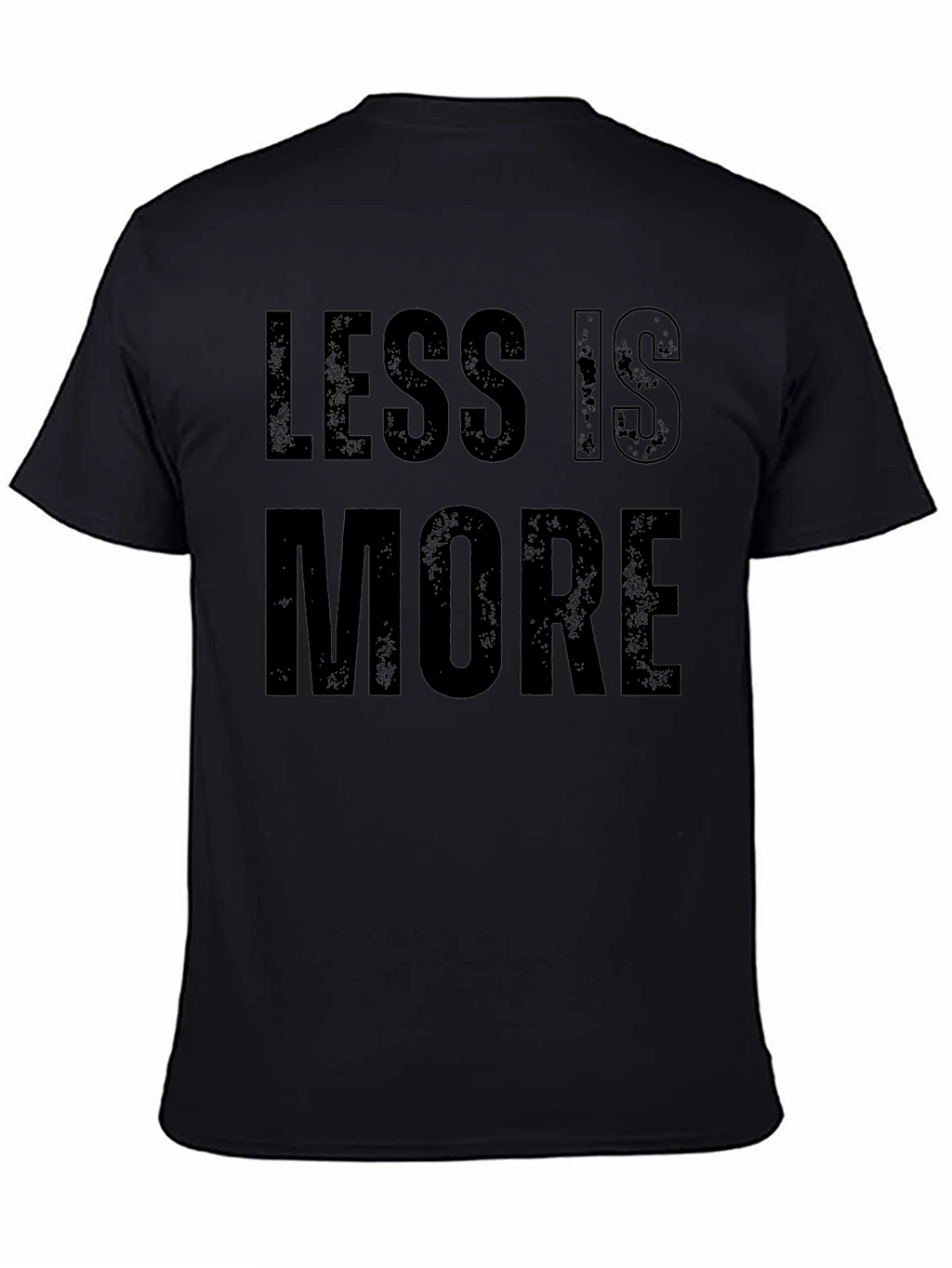 Less is More Graphic T-Shirt