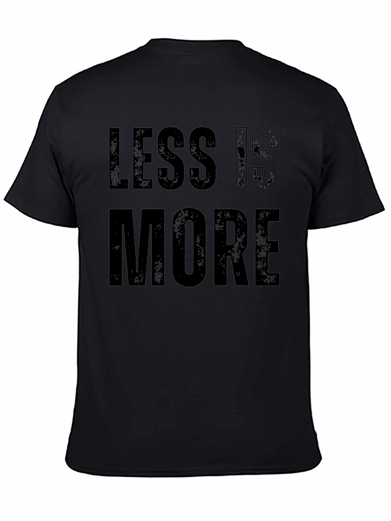 Less is More Graphic T-Shirt