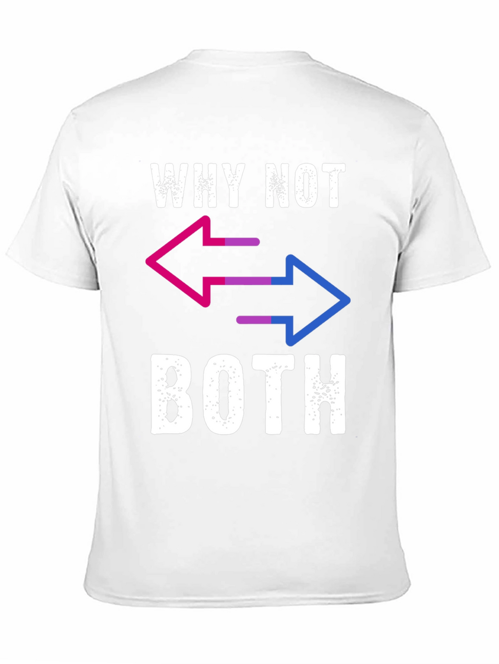 Why Not Both T-Shirt - Bisexual Pride
