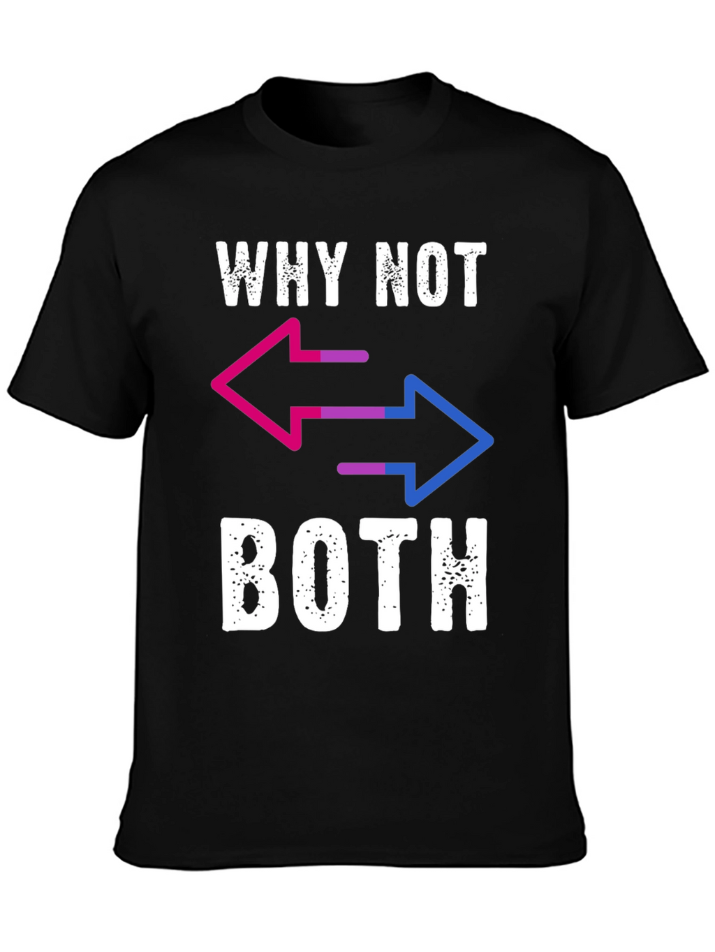 Why Not Both T-Shirt - Bisexual Pride
