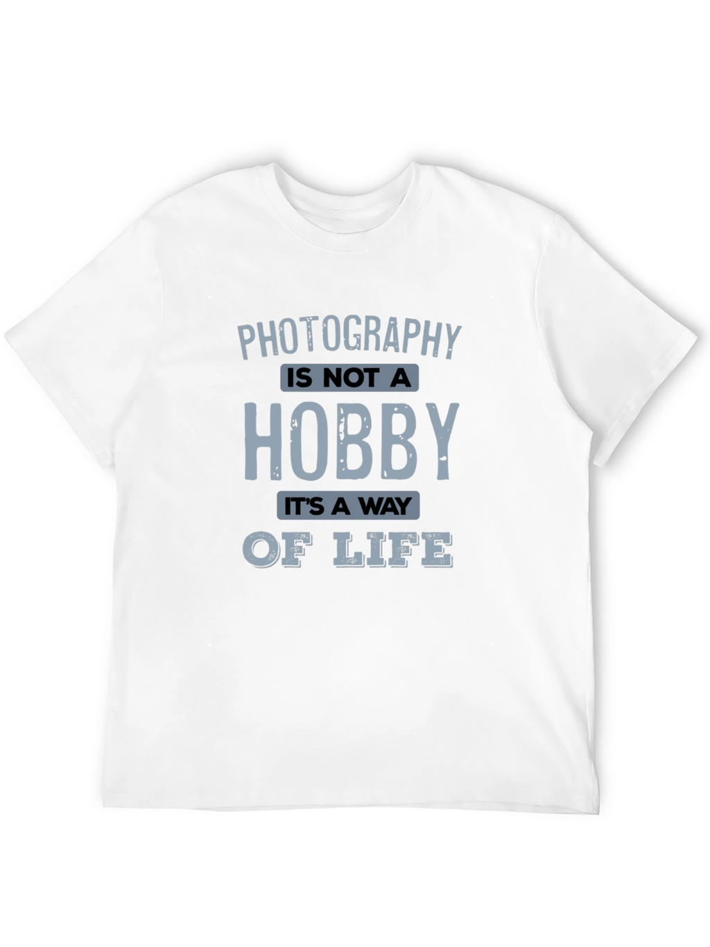 Photography Is Not A Hobby T-Shirt