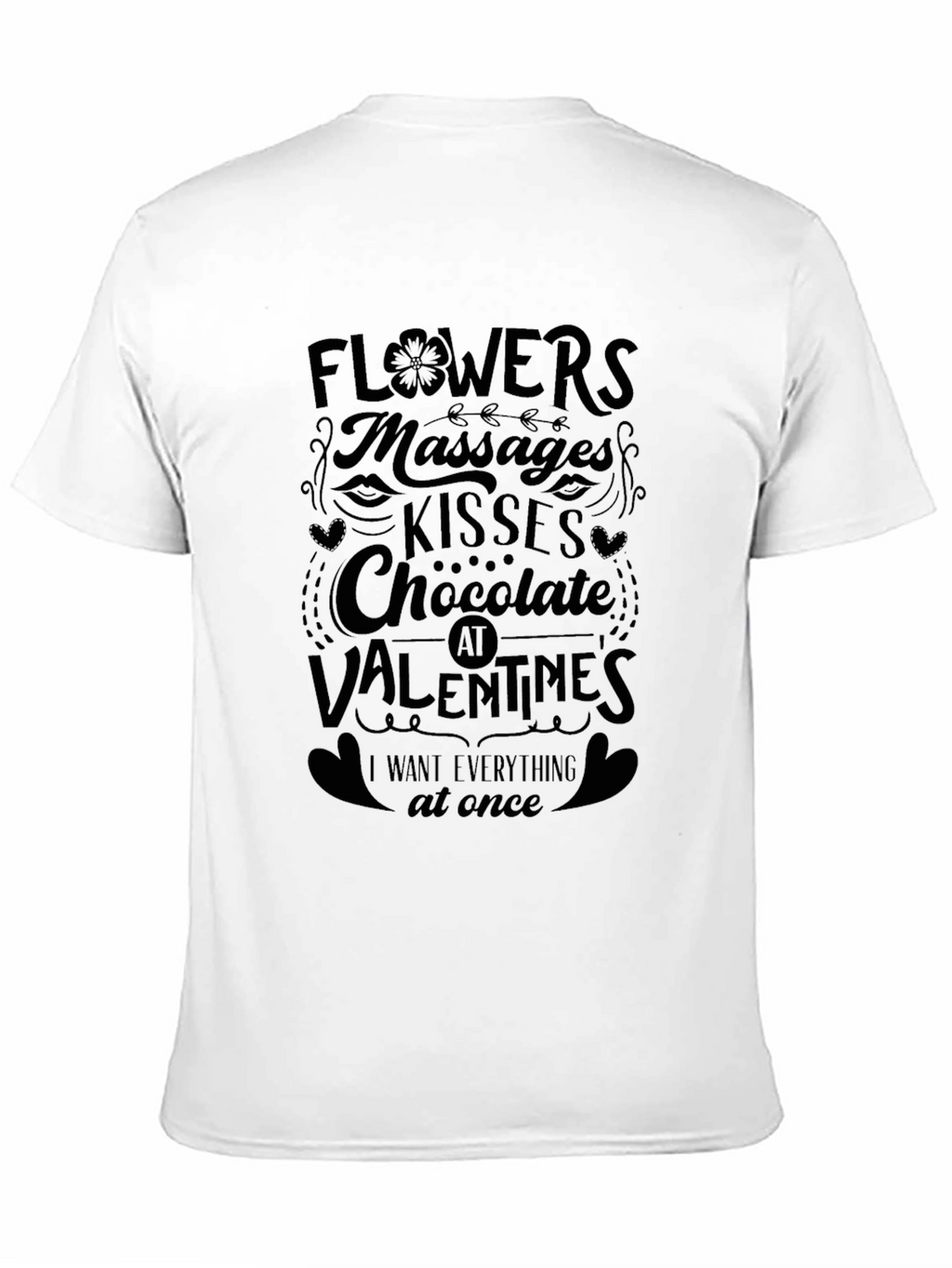 Valentines Day Flowers Massages Kisses Chocolate T-Shirt