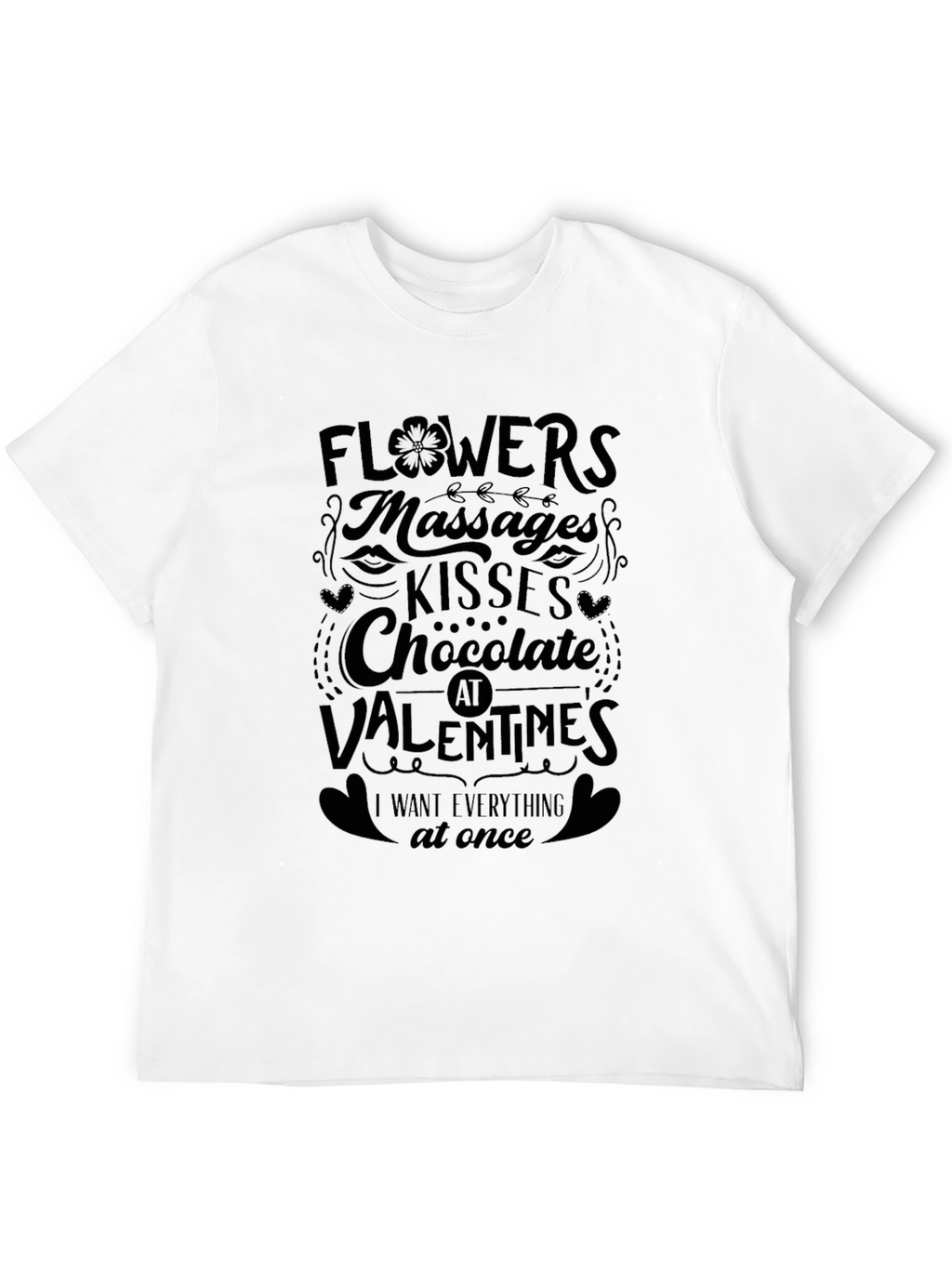 Valentines Day Flowers Massages Kisses Chocolate T-Shirt