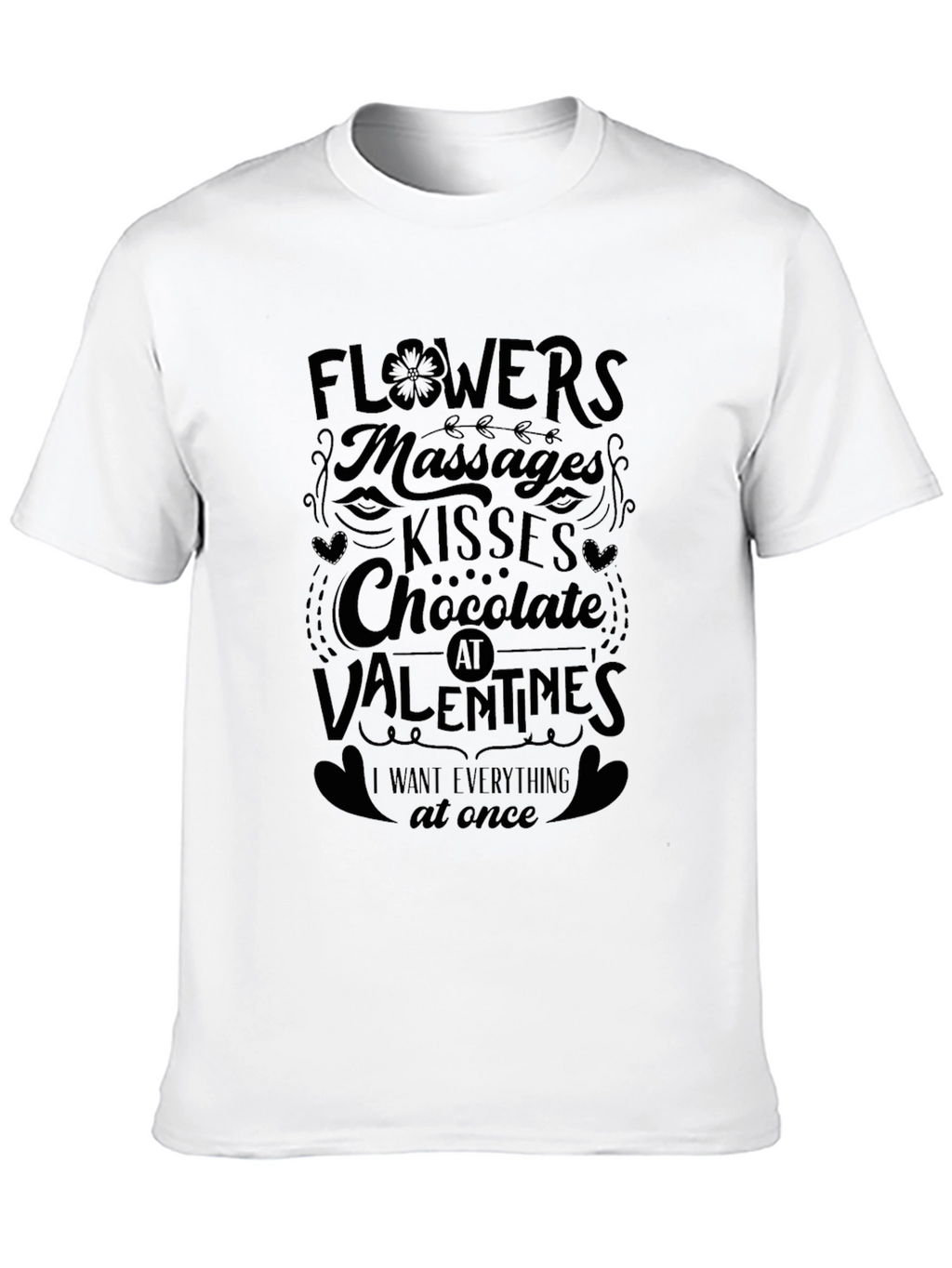 Valentines Day Flowers Massages Kisses Chocolate T-Shirt
