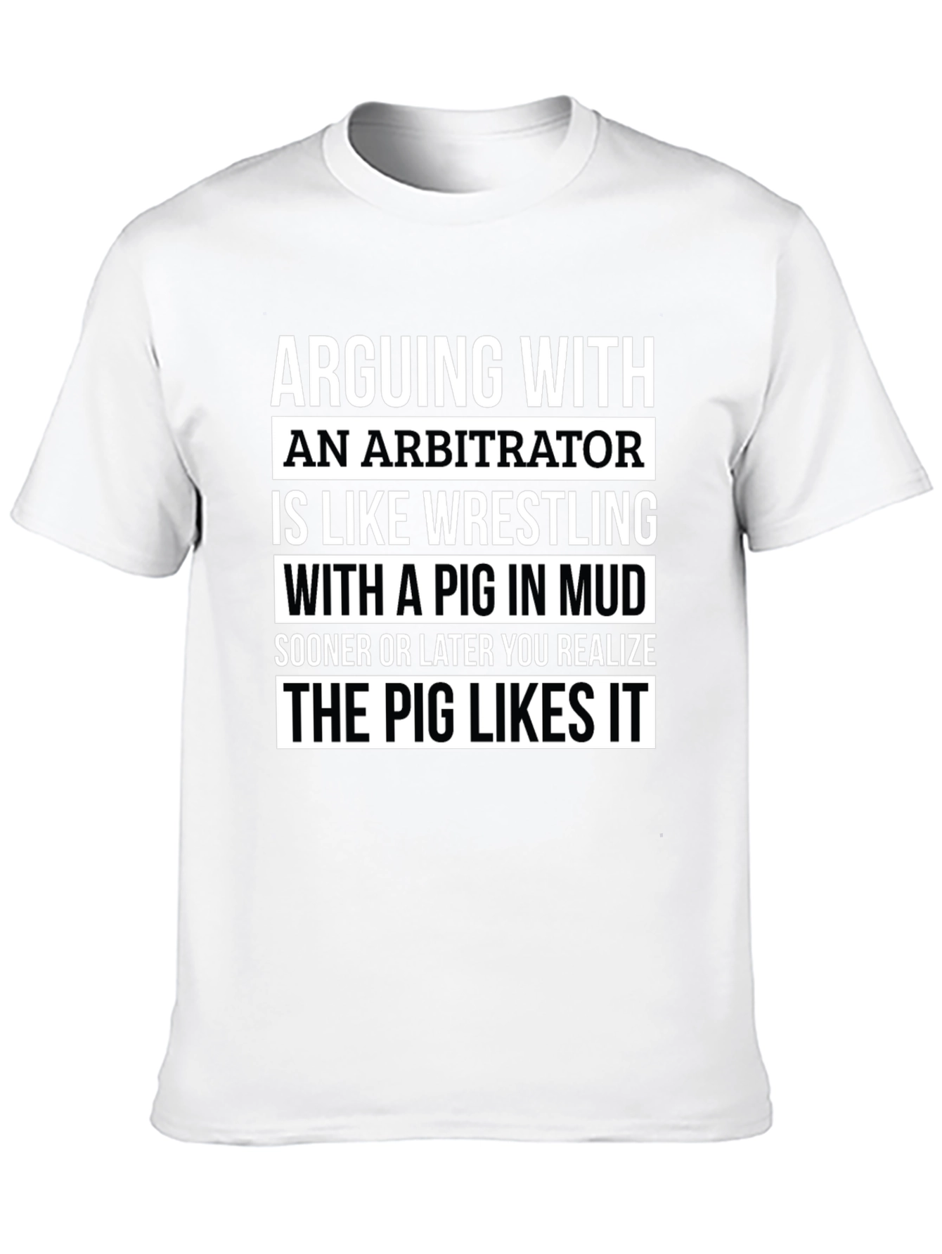 Arbitrator Pig Wrestling Funny T-Shirt