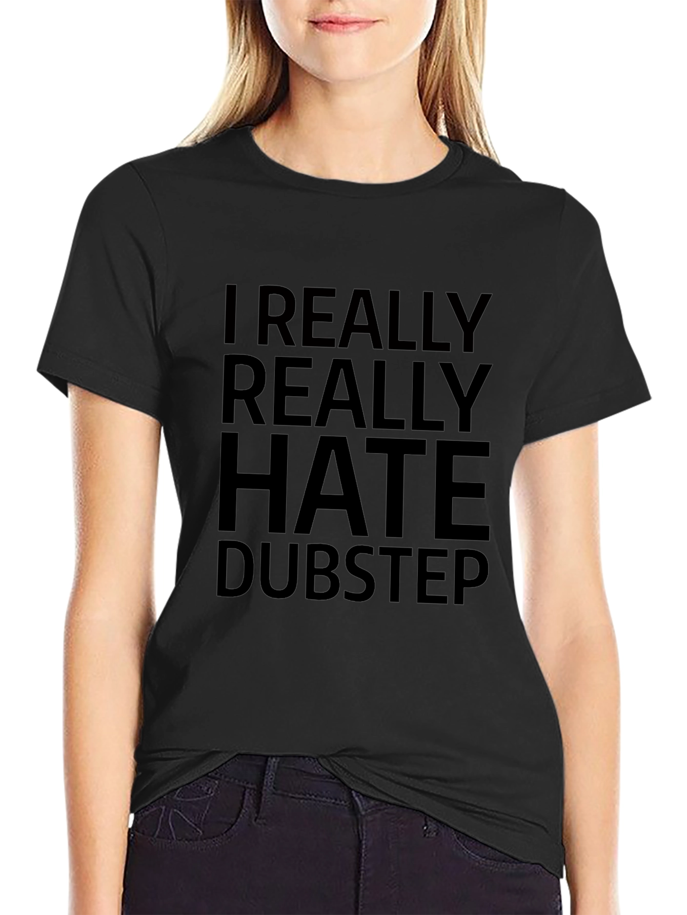 I Really Hate Dubstep Black T-Shirt