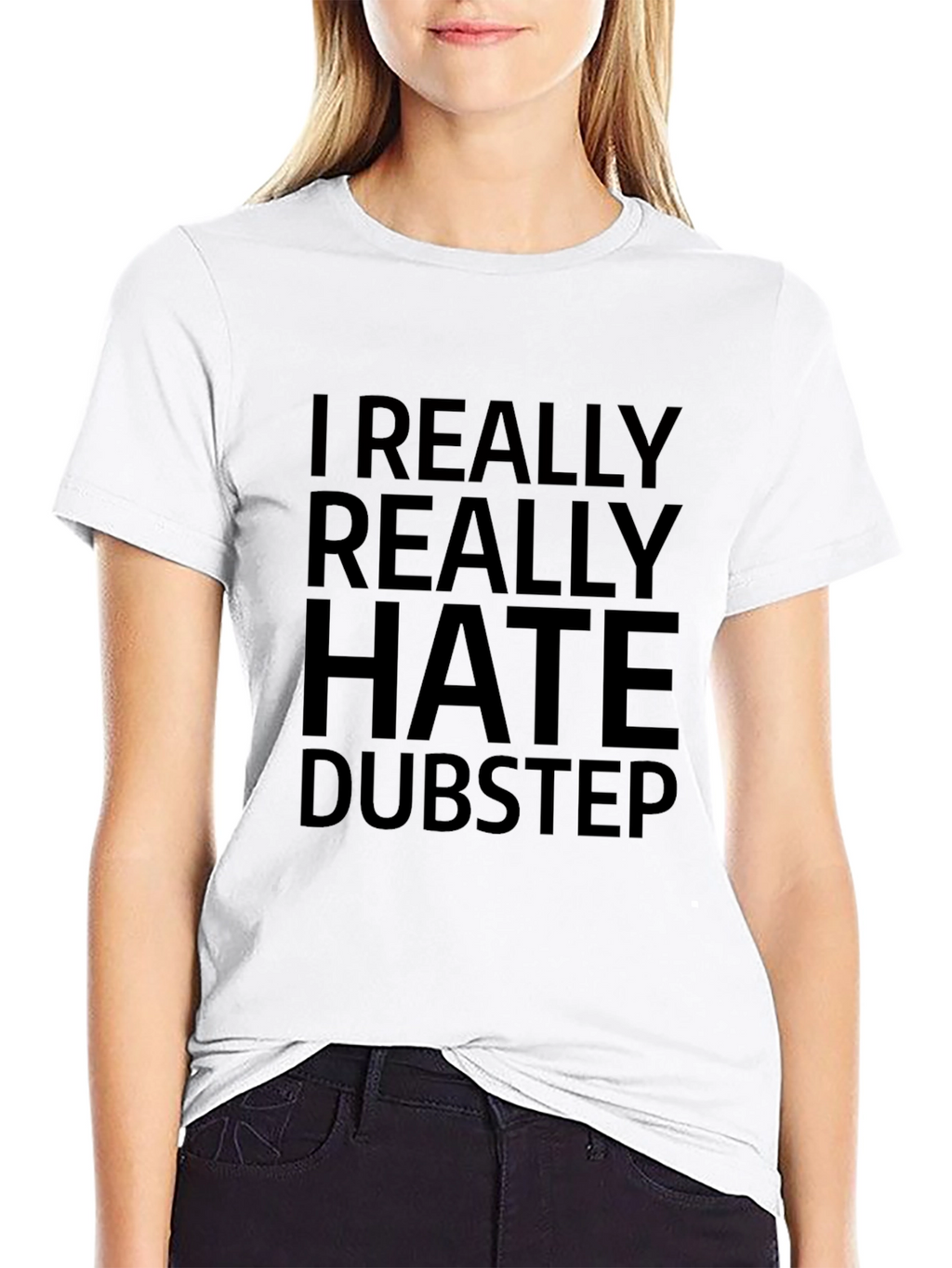 I Really Hate Dubstep Black T-Shirt