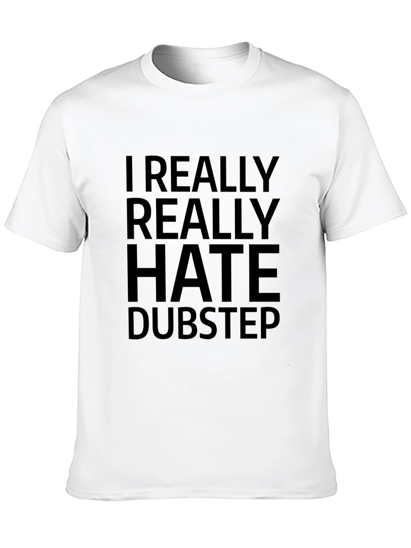 I Really Hate Dubstep Black T-Shirt