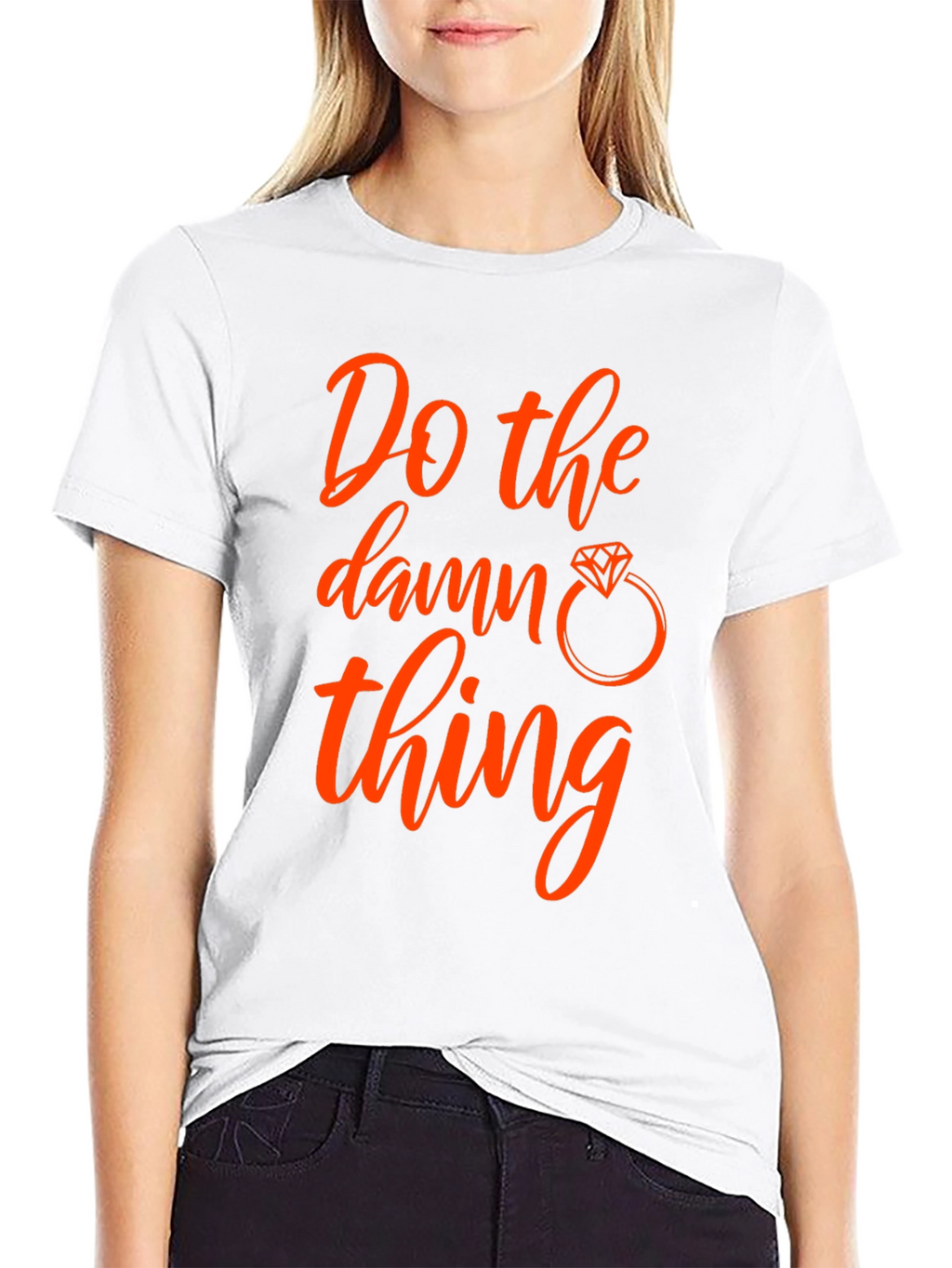 Do the Damn Thing T-Shirt - Engagement Ring