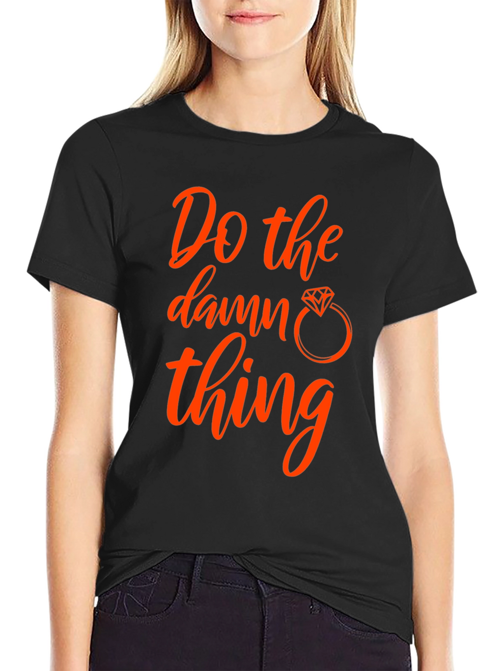 Do the Damn Thing T-Shirt - Engagement Ring