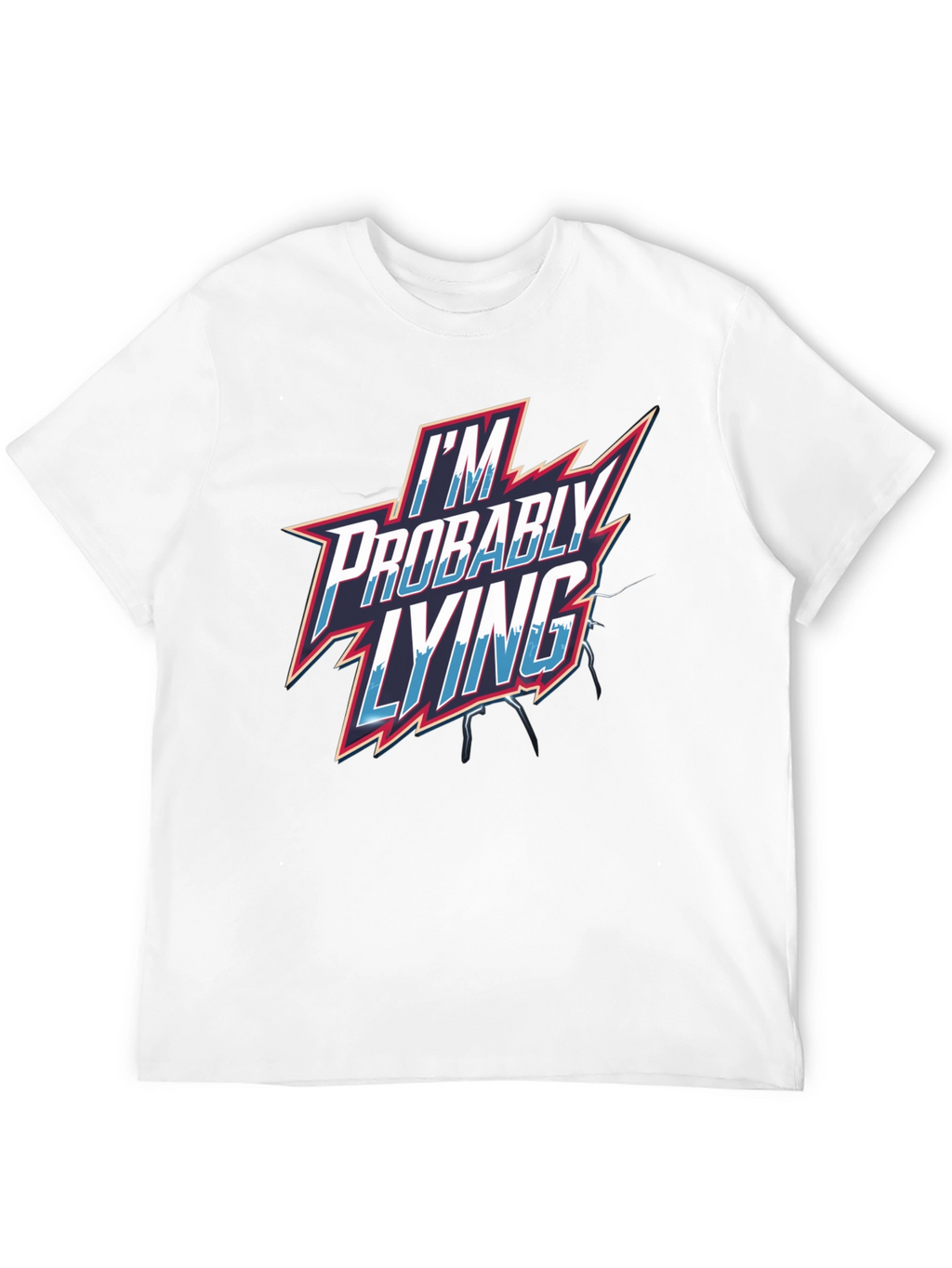 Im Probably Lying Mens Graphic T-Shirt