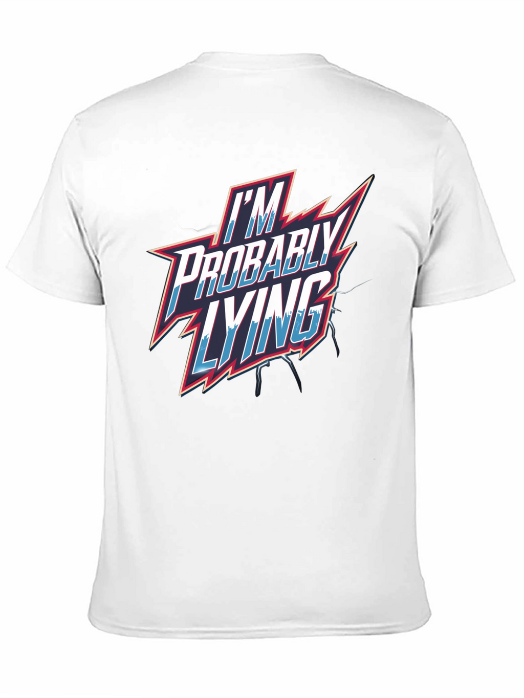 Im Probably Lying Mens Graphic T-Shirt