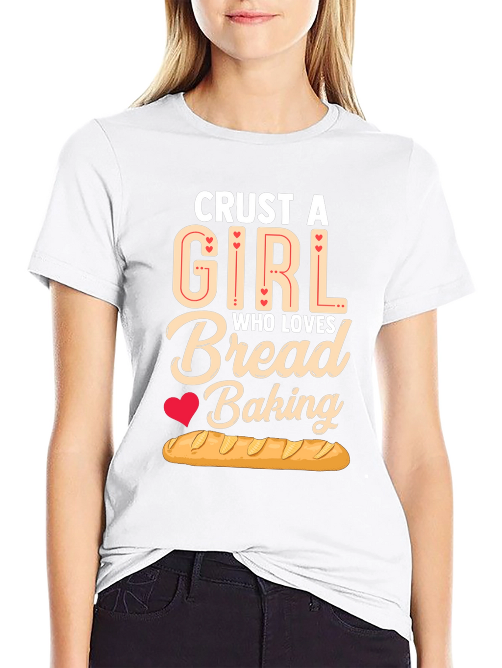 Crust A Girl Who Loves Bread Baking T-Shirt