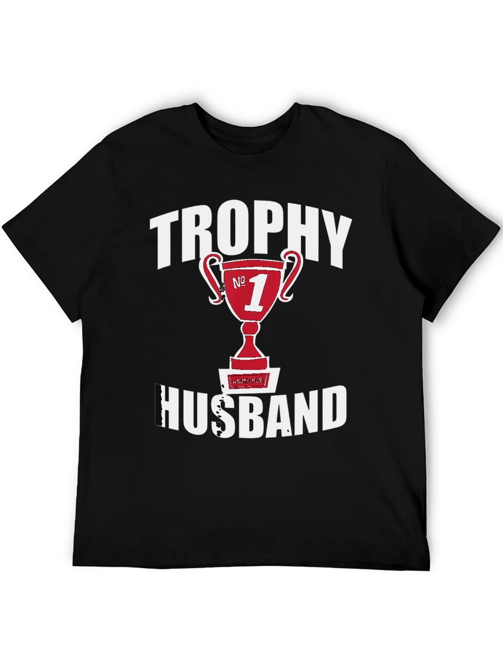 Trophy Husband T-Shirt - #1 Husband Graphic Tee