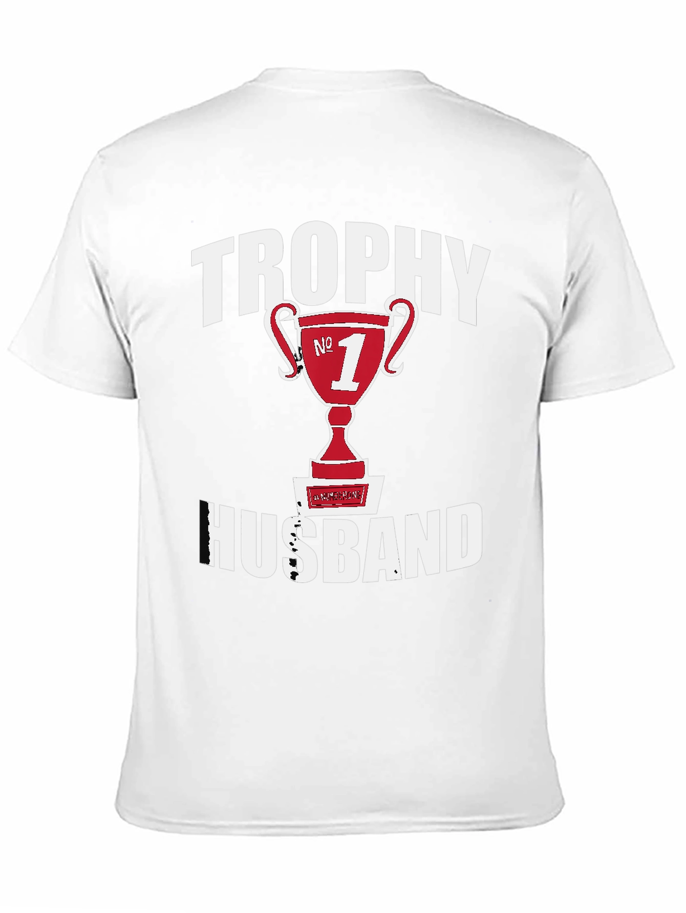 Trophy Husband T-Shirt - #1 Husband Graphic Tee