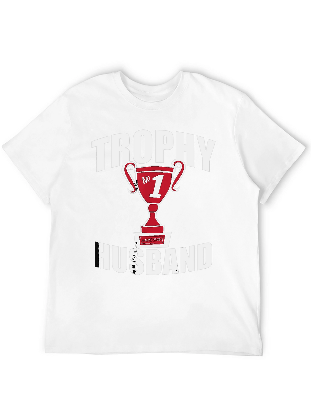 Trophy Husband T-Shirt - #1 Husband Graphic Tee