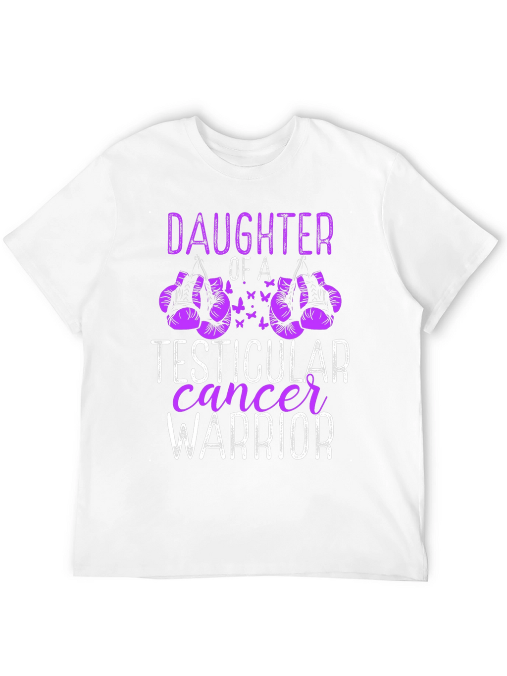 Daughter of a Testicular Cancer Warrior T-Shirt