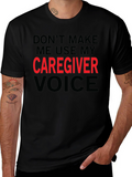 Caregiver Voice T-Shirt - Funny Caregiver Gift