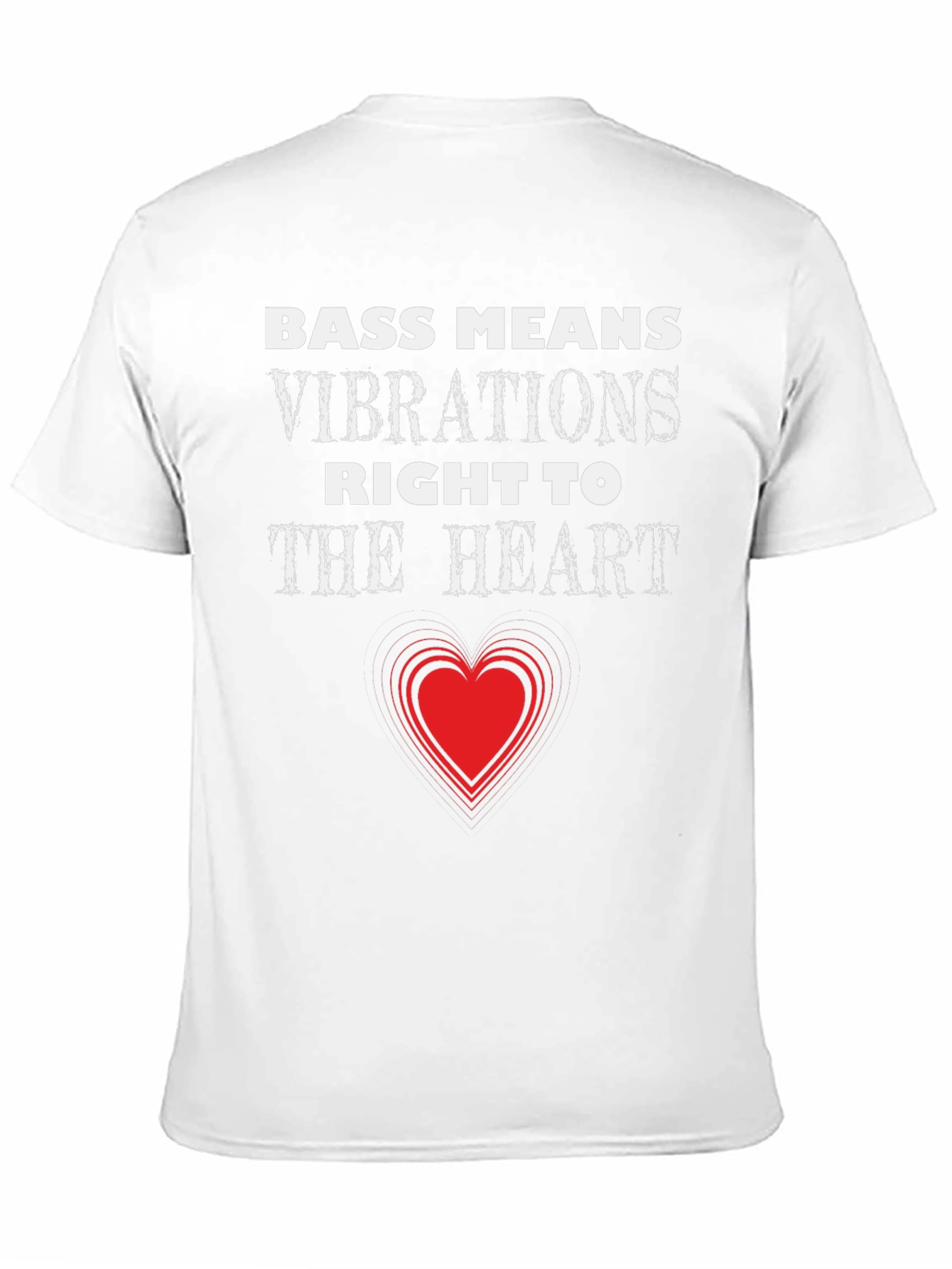 Bass Means Vibrations Heart T-Shirt