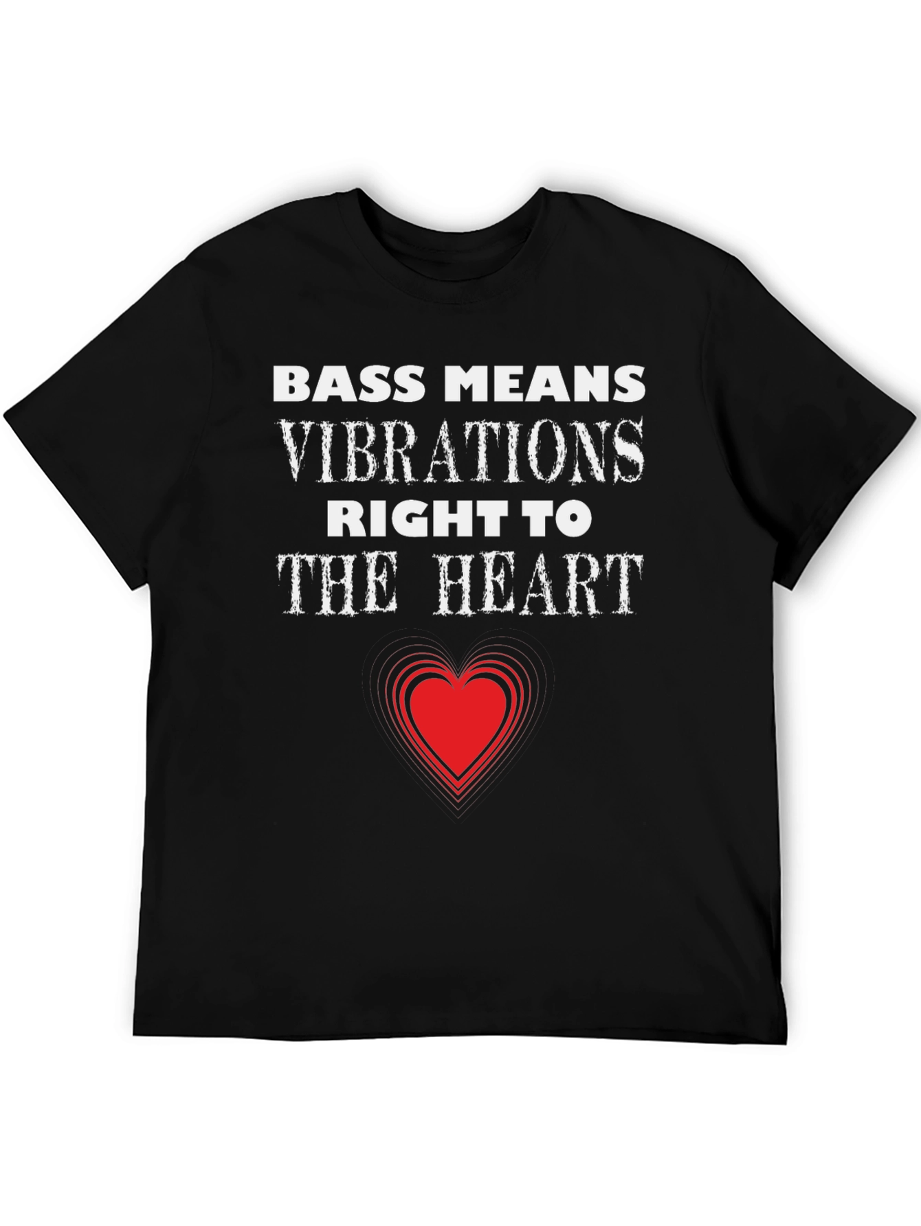 Bass Means Vibrations Heart T-Shirt