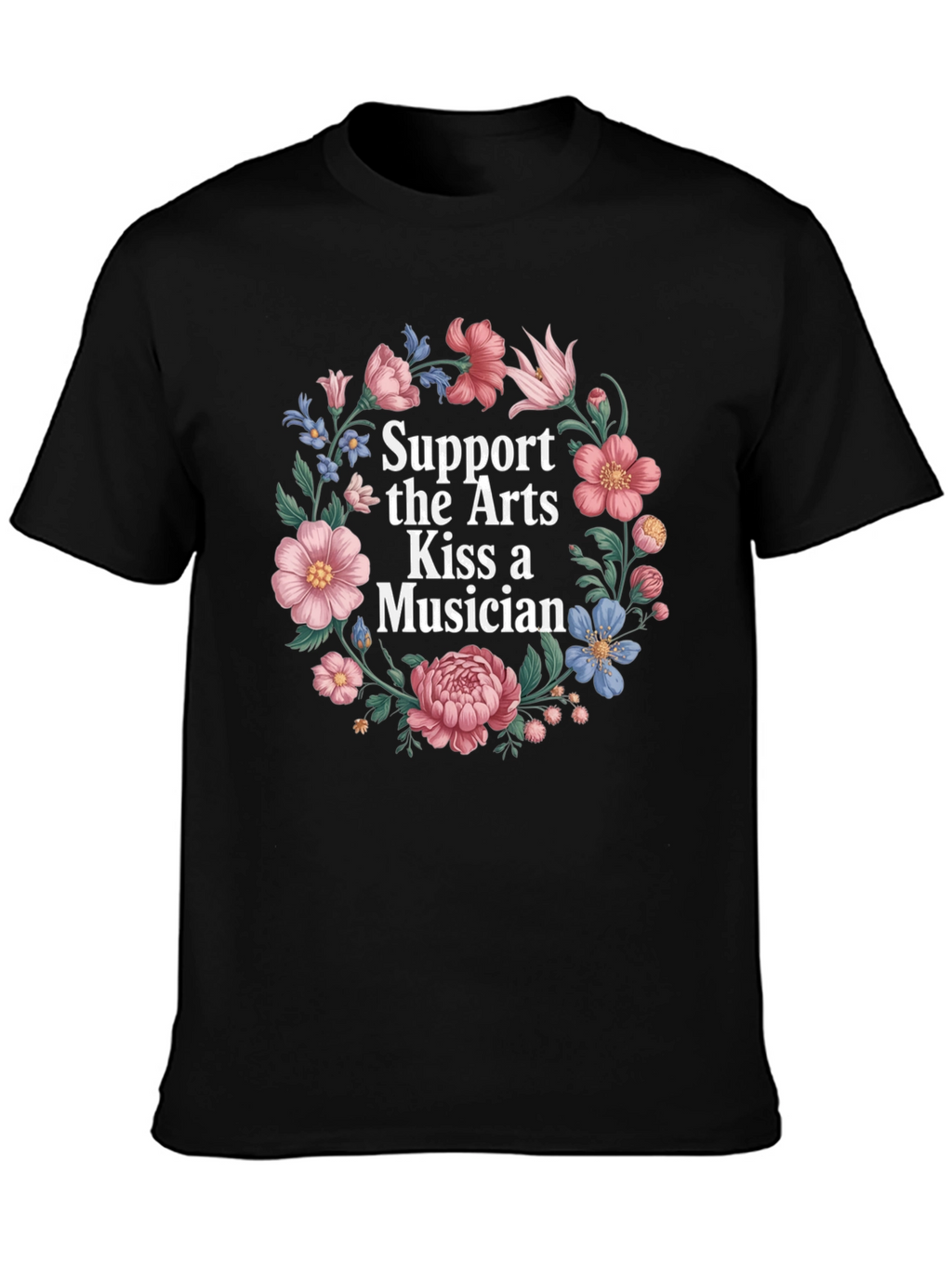 Support the Arts Kiss a Musician T-Shirt
