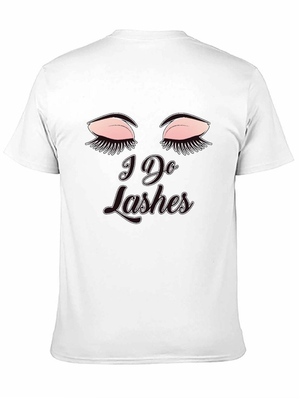 I Do Lashes Graphic Tee - Eyelash Artist T-Shirt