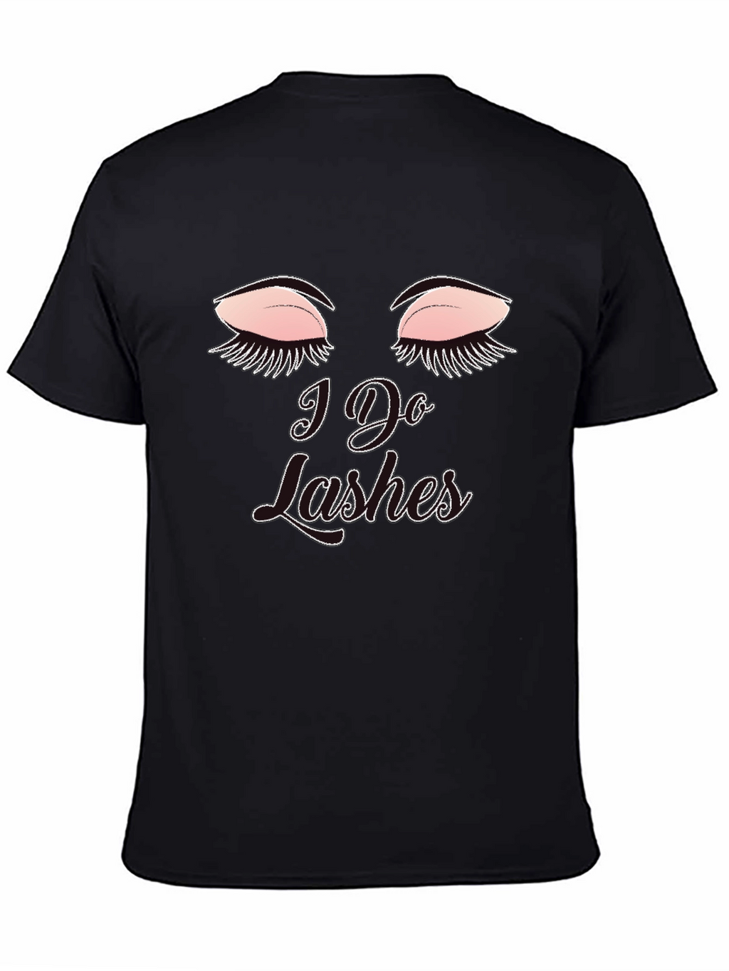I Do Lashes Graphic Tee - Eyelash Artist T-Shirt