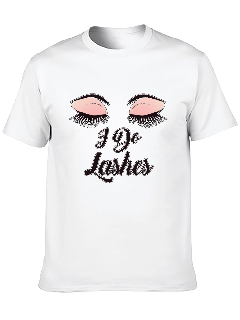 I Do Lashes Graphic Tee - Eyelash Artist T-Shirt