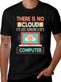 There Is No Cloud T-Shirt - Programmer Humor