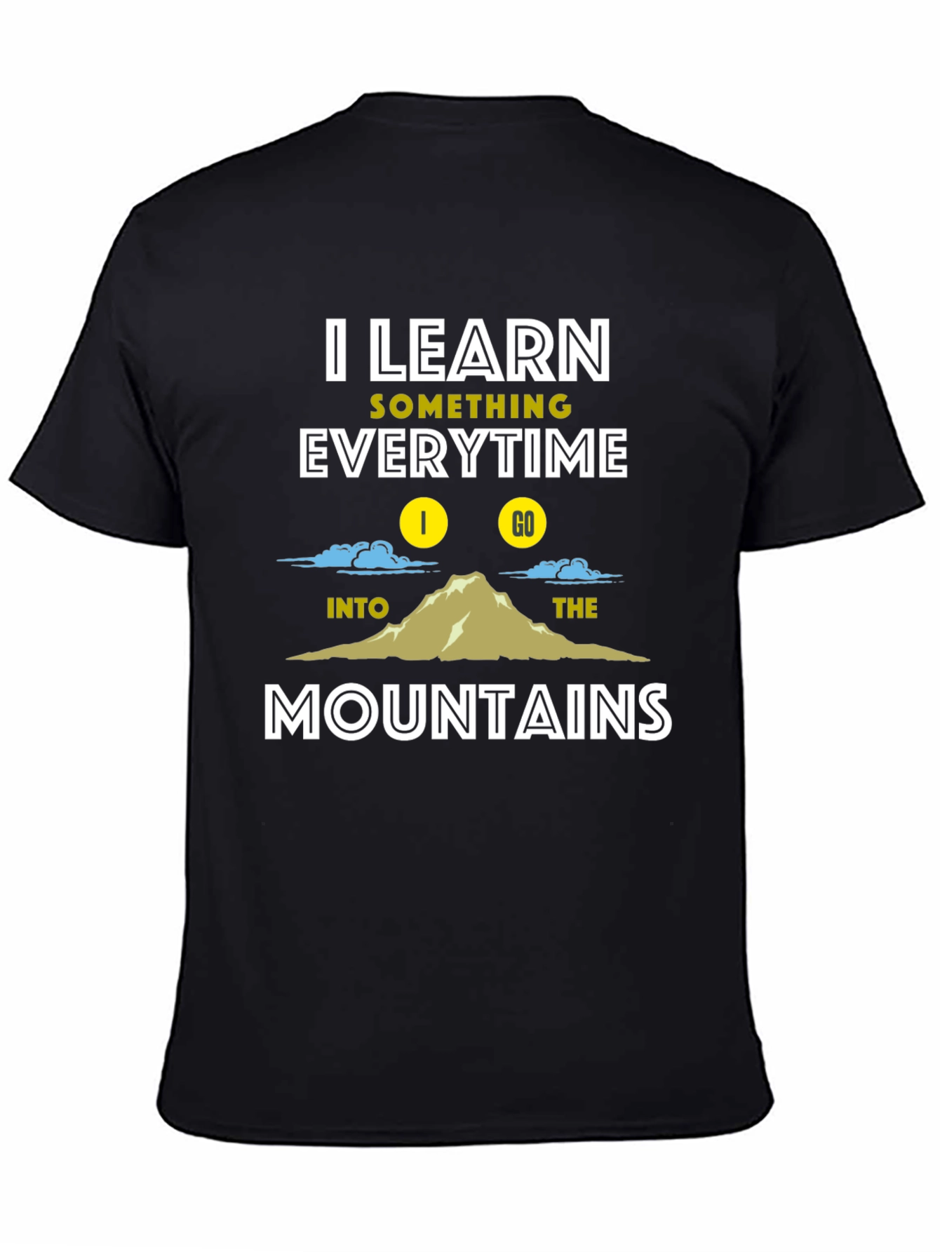 I Learn Something Everytime I Go Mountains T-Shirt