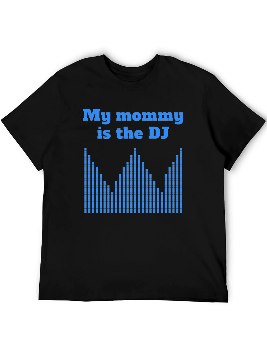 My Mommy is the DJ Graphic T-Shirt