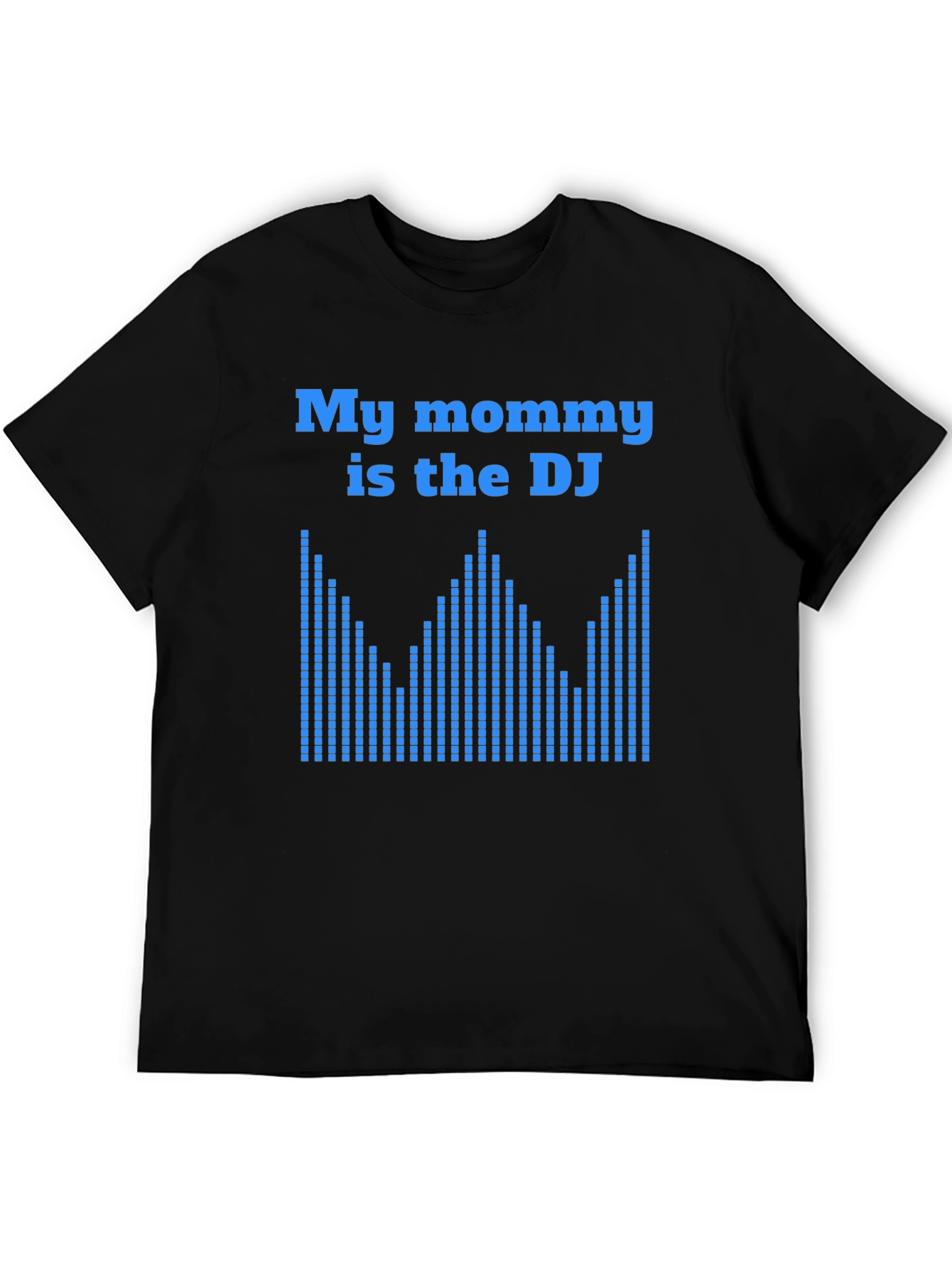 My Mommy is the DJ Graphic T-Shirt
