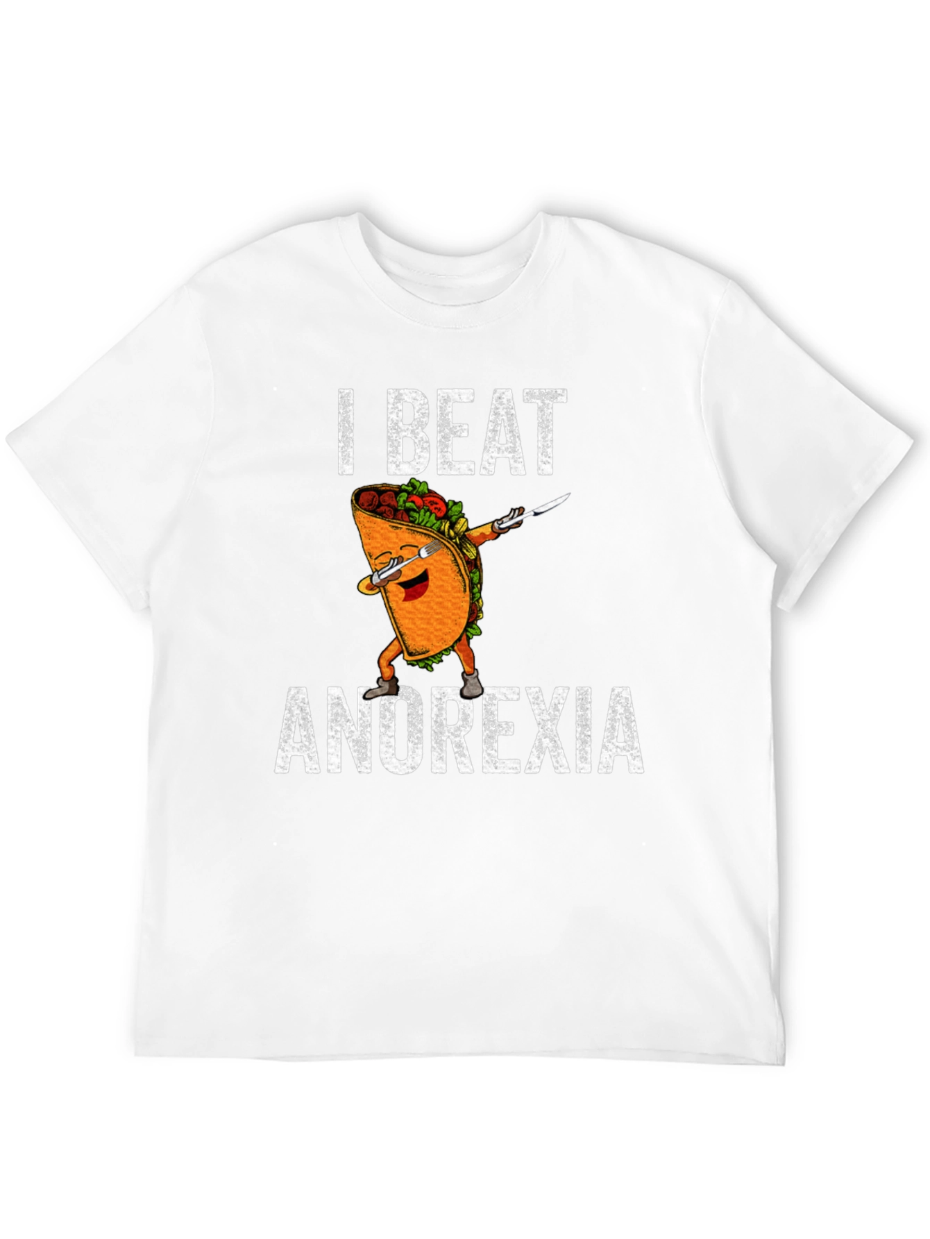 I Beat Anorexia Taco T-Shirt