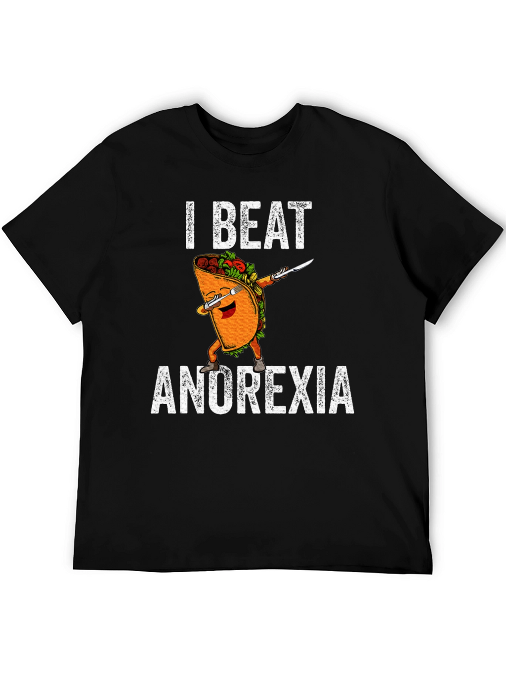 I Beat Anorexia Taco T-Shirt