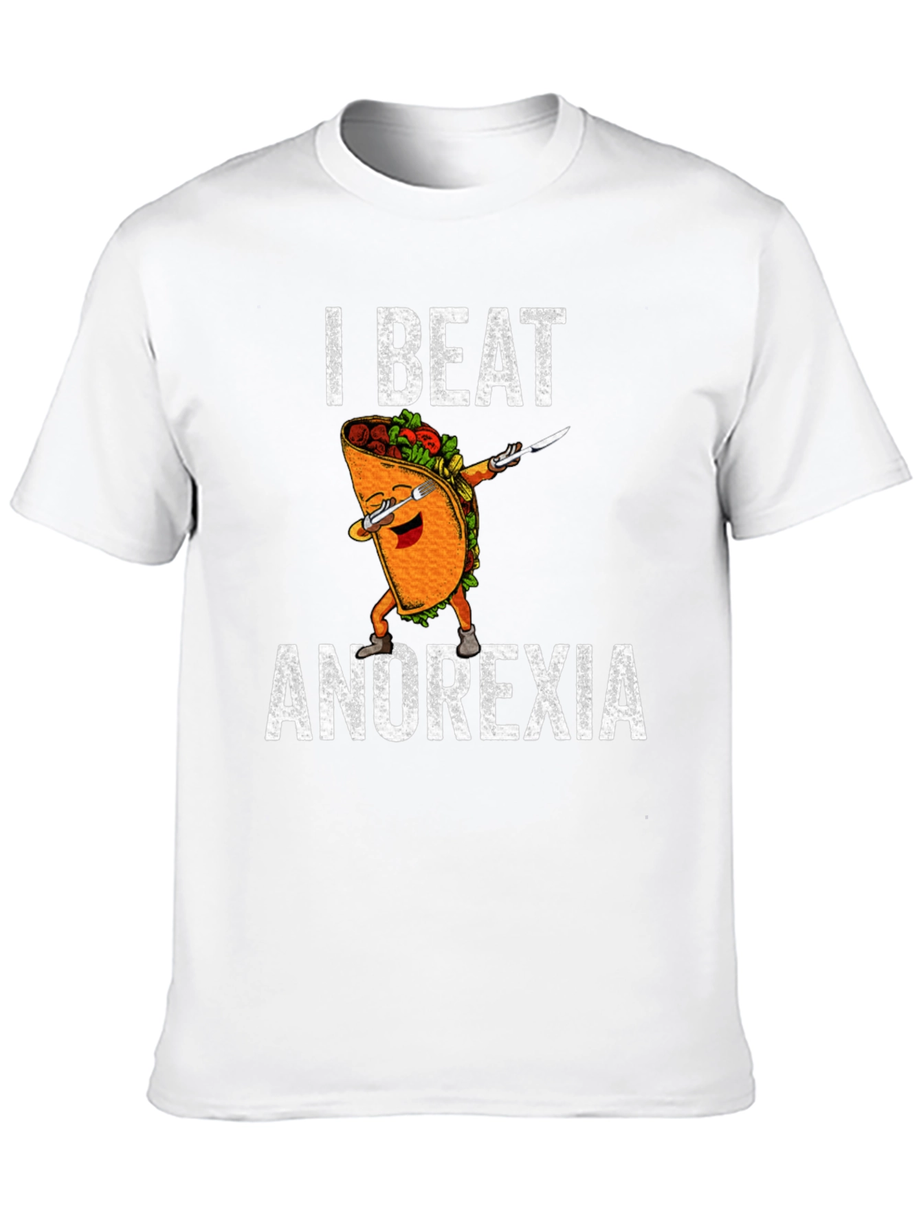 I Beat Anorexia Taco T-Shirt