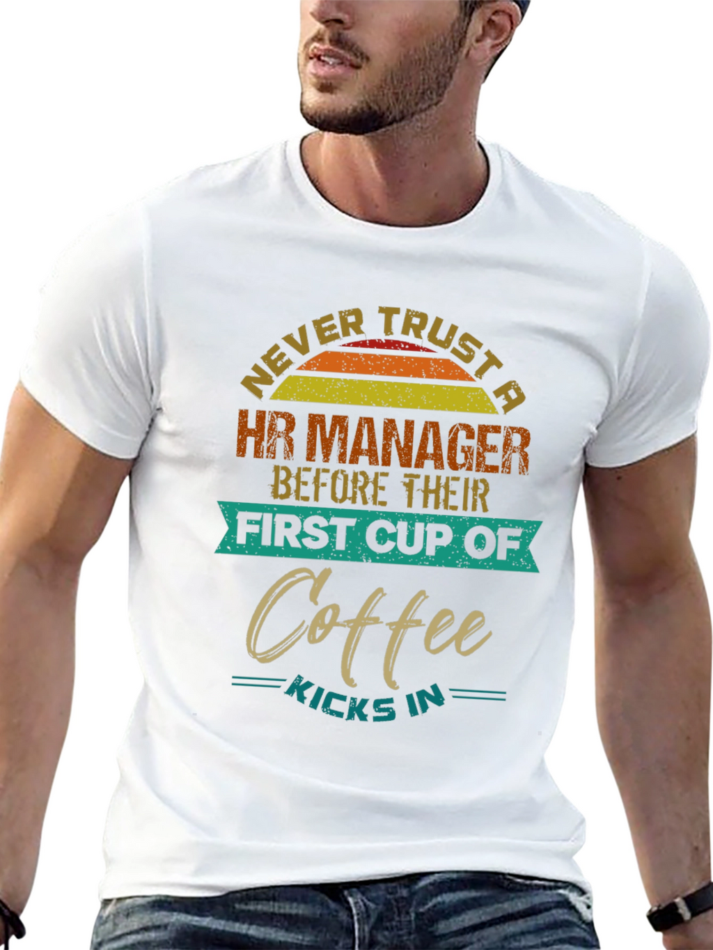 HR Manager Coffee T-Shirt: Never Trust Before Coffee