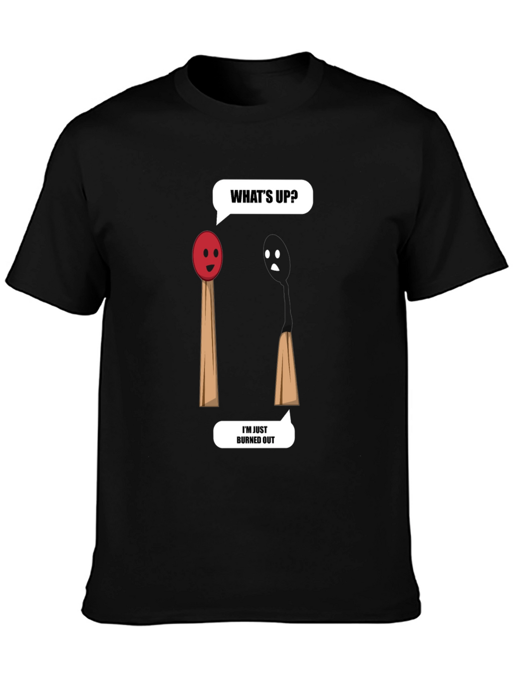 Burned Out Humor T-Shirt